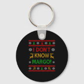 I Don't Know-margo Ugly Sweater Funny Christmas Fo Sleutelhanger (Voorkant)