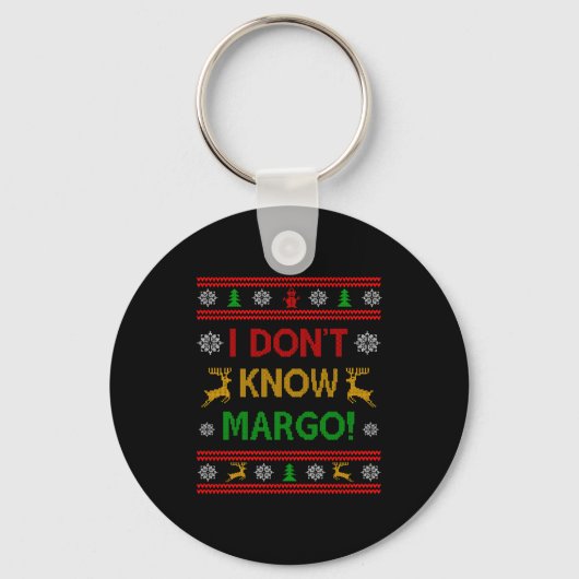 I Don't Know-margo Ugly Sweater Funny Christmas Fo Sleutelhanger (Voorkant)