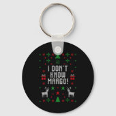 I Don't Know-margo Ugly Sweater Funny Christmas Fo Sleutelhanger (Voorkant)