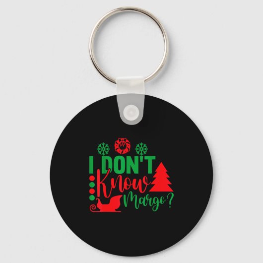 I Don't Know-margo Ugly Sweater Funny Christmas Fo Sleutelhanger (Voorkant)
