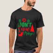 I Don't Know-margo Ugly Sweater Funny Christmas Fo T-shirt (Voorkant)