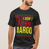 I Don't Know-margo Ugly Sweater Funny Christmas Fo T-shirt (Voorkant)