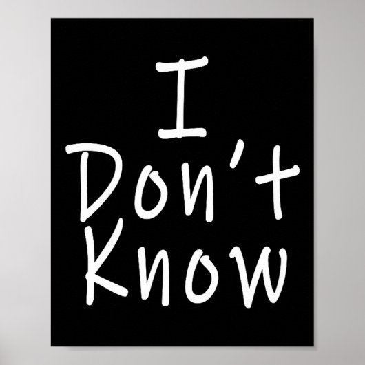 I Don't Know  Poster (Voorkant)