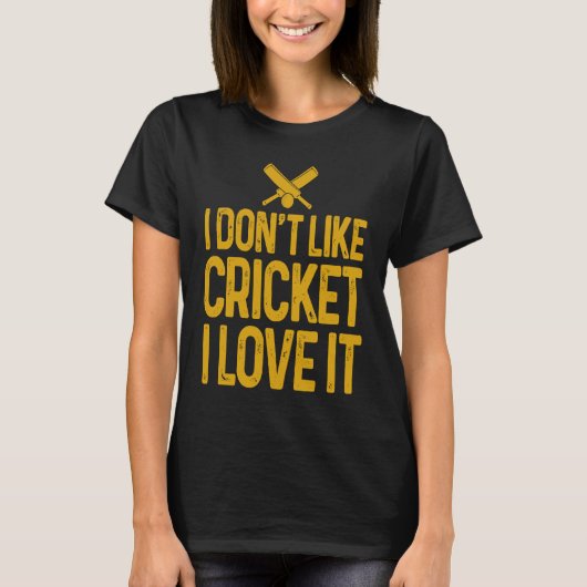 I Don'T Like Cricket I Love It Funny Cricket Playe T-shirt (Voorkant)