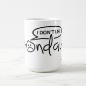 I don't like mondays. ik hou niet van maandag, koffiemok (Center)