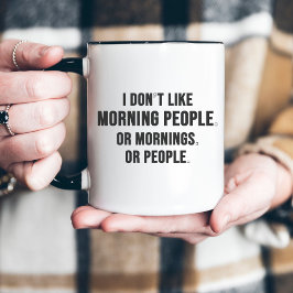 I Don't Like Morning People Funny Minimal Tweekleurige Koffiemok