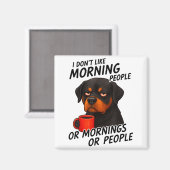 I Don't Like Morning People Sarcastic Rottweiler M Magneet (Voorkant / Achterkant)