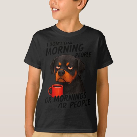 I Don't Like Morning People Sarcastic Rottweiler M T-shirt (Voorkant)