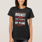 I Don't Like Rocket  Aerospace Engineer Graphic T-shirt (Voorkant)