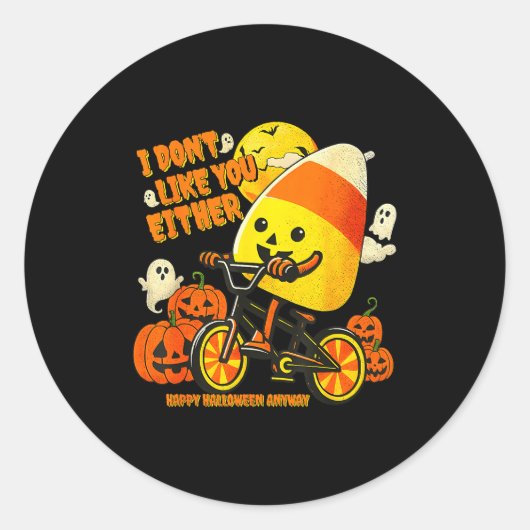 I Don't Like You Either Happy Halloween Anyway Can Ronde Sticker (Voorkant)