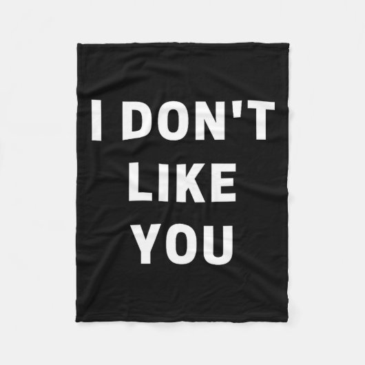 I Don't Like You - I'm Difficult  Fleece Deken (Voorkant)
