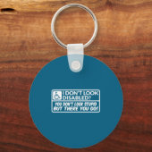 I Don't Look Disabled You Don't Look Stud But Ther Sleutelhanger (Voorkant)