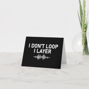 I Don't Loop I Layer Minimal Music V2 Bedankkaart