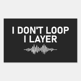I Don't Loop I Layer Minimal Music V2 Rechthoekige Sticker