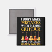 I Don't Make Mistakes When Playing Guitar Funny Gu Magneet (Voorkant / Achterkant)