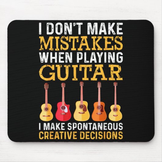 I Don't Make Mistakes When Playing Guitar Funny Gu Muismat (Voorkant)