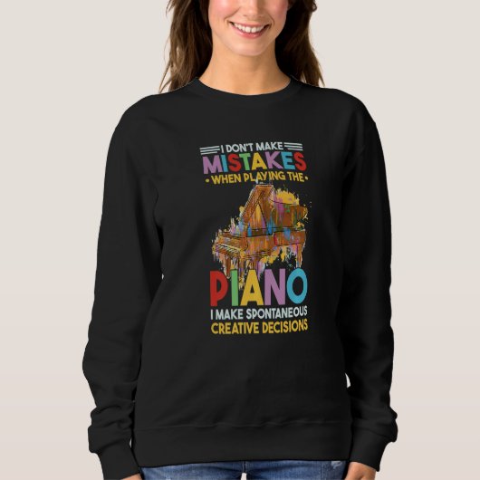 I Dont Make Mistakes When Playing The Piano 2 Trui (Voorkant)