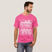 I Dont Make Mistakes When Playing The Piano Piano T-shirt (Voorkant volledig)