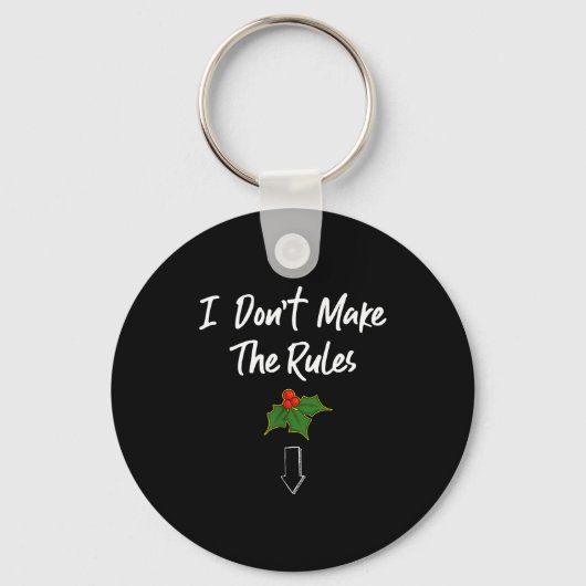 I Don't Make The Rules Joke Cool Mistletoe Decorat Sleutelhanger (Voorkant)