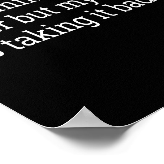 I Don't Mind Getting Older But My Body Is Taking F Poster (Hoek)