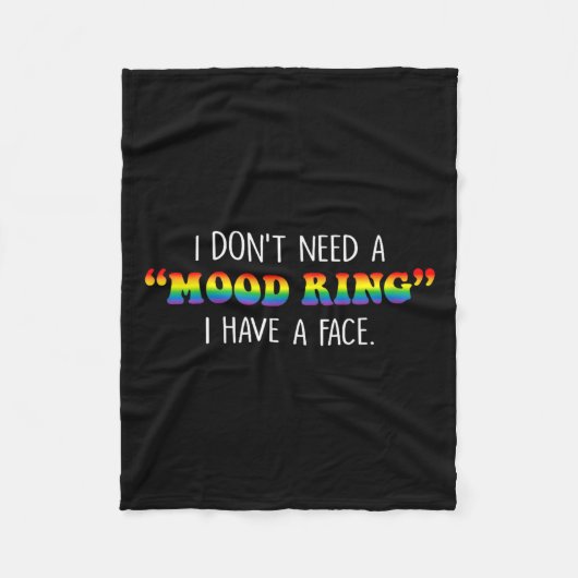 I Don't Need A Mood Ring I Have A Face Fleece Deken (Voorkant)