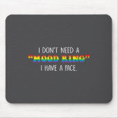 I Don't Need A Mood Ring I Have A Face  Muismat (Voorkant)