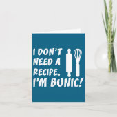 I Don't Need A Recipe I'm Bunic Romanian Grandfath Kaart (Voorkant)