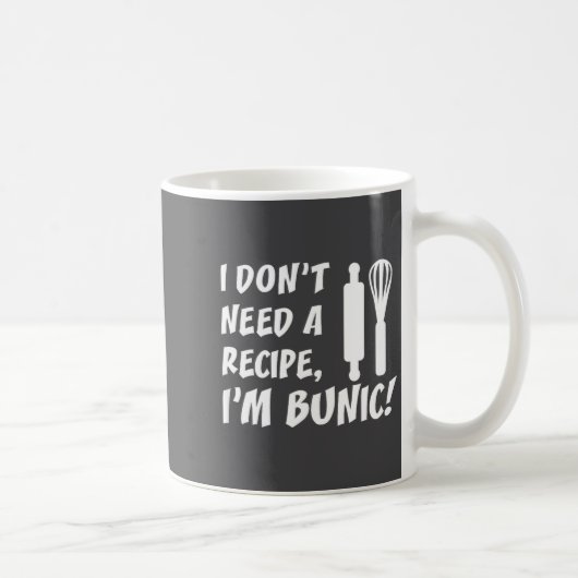 I Don't Need A Recipe I'm Bunic Romanian Grandfath Koffiemok (Rechts)