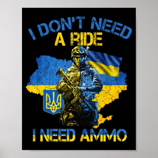 I Don't Need A Ride I Need Ammo Proud Support Ukra Poster (Voorkant)