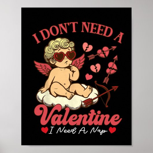 I Don't Need A Valentine I Need A Nap Funny Valent Poster (Voorkant)
