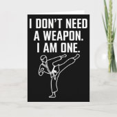 I Don't Need A Weapon I Am One - Funny Karate 1  Kaart (Voorkant)