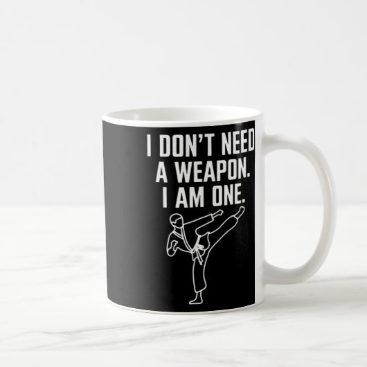 I Don't Need A Weapon I Am One - Funny Karate 1 Koffiemok (Rechts)