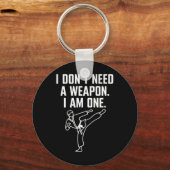 I Don't Need A Weapon I Am One - Funny Karate 1 Sleutelhanger (Voorkant)
