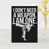 I Don't Need A Weapon I Am One - Funny Karate Kaart (Gele Bloem)