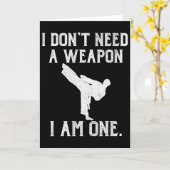 I Don't Need A Weapon I Am One - Funny Karate Kaart (Gele Bloem)
