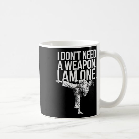 I Don't Need A Weapon I Am One - Funny Karate Koffiemok (Rechts)
