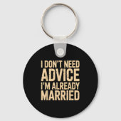 I Dont Need Advice Im Already Married Daily Marrie Sleutelhanger (Voorkant)