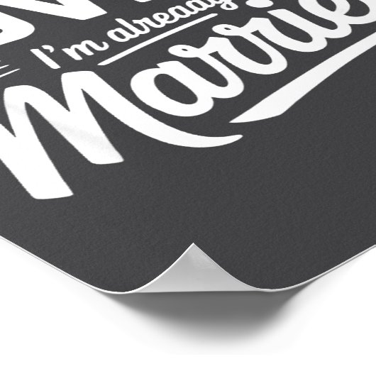 I Don't Need Advice I'm Already Married Relationsh Poster (Hoek)