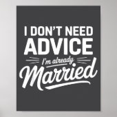 I Don't Need Advice I'm Already Married Relationsh Poster (Voorkant)