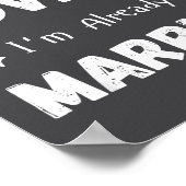 I Don't Need Advice I'm Already Married Sarcastic  Poster (Hoek)