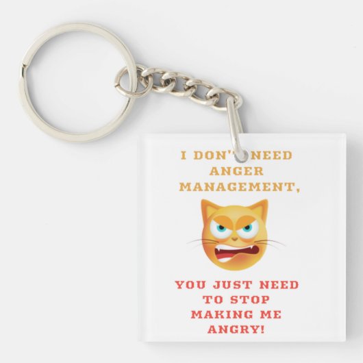 I Dont Need Anger Management - Funny Sleutelhanger (voorkant)