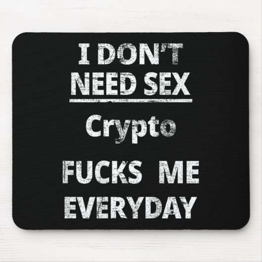 I Don't Need Crypto Fors Me Everyday Funny Sarcasm Muismat (Voorkant)