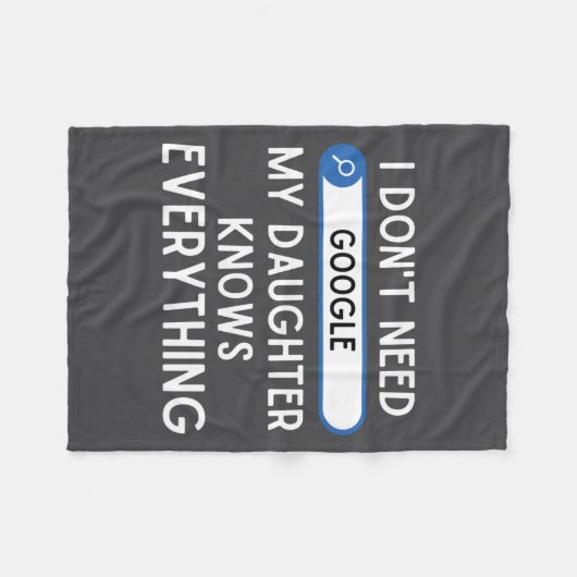 I Don't Need Google My Daughter Knows Everything - Fleece Deken (Voorkant (Horizontaal))