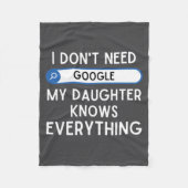I Don't Need Google My Daughter Knows Everything - Fleece Deken (Voorkant)