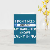 I Don't Need Google My Daughter Knows Everything - Kaart (Gele Bloem)