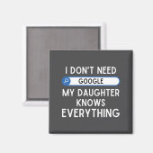 I Don't Need Google My Daughter Knows Everything - Magneet (Voorkant / Achterkant)