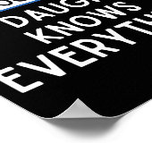 I Don't Need Google My Daughter Knows Everything - Poster (Hoek)