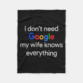 I Don't Need Google, My Wife Knows Everything Funn Fleece Deken (Voorkant)