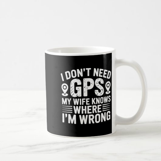 I Don't Need Gps My Wife Knows Father Husband Funn Koffiemok (Rechts)