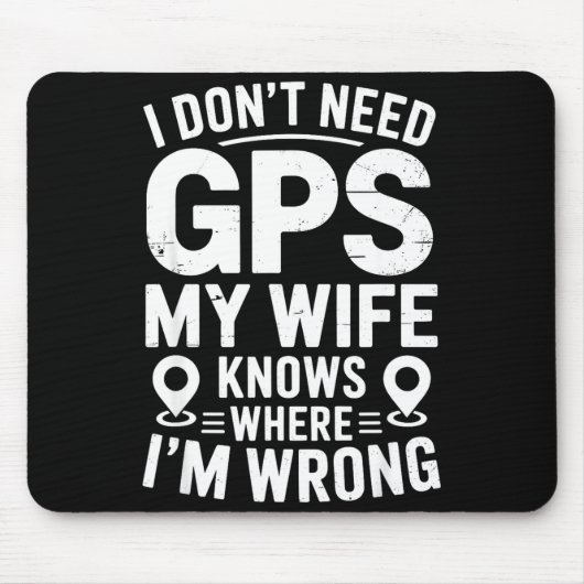 I Don't Need Gps My Wife Knows Father Husband Funn Muismat (Voorkant)